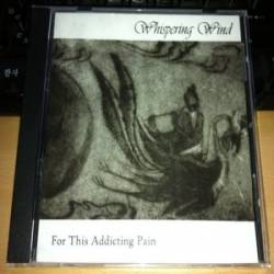 Whispering Wind : For This Addicting Pain